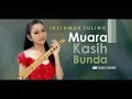 Instrumen Suling Muara Kasih Bunda | Video Clip Rara