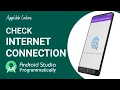 How to check internet Connection In Android Studio Internet Connection Programmatically