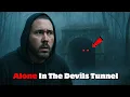 I Entered The Tunnel To Hell