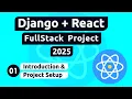 Django and React Project - Introduction and Project Setup