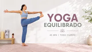 Yoga Equilibrado 45 min para Todo Cuerpo