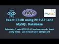 E6-REACT CRUD Create GET PHP API and consume in React using axios List in react table component