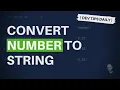 DevTips Daily Convert a number to a string in JavaScript