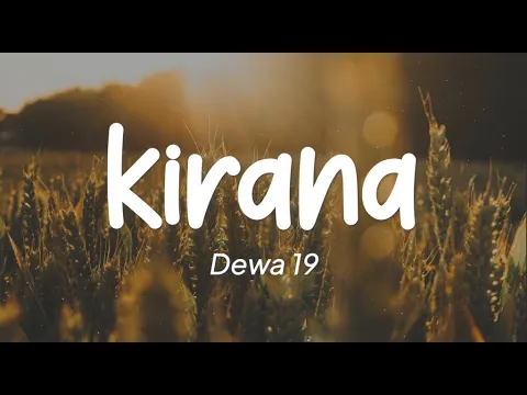 Download MP3 Dewa 19 - Kirana (Lirik)