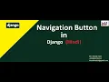 Navigation Button On Website Using Django Navigation Django Tutorial For Beginners