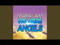 Download Lagu We Were Angels (From \