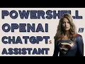 Mastering OpenAI ChatGPT AI Build Your Own Chatbot Assistant Application in Minutes Using PowerShell