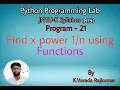 Python Programming Lab Program - 21 Find x power Using Functions