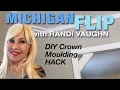 DIY Crown Moulding HACK - MICHIGAN Flip Weekly episodes 20