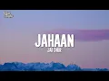 Jahaan - Full Lyrics | JAI DHIR | Lost Stories | Marigold Soundsystem II | New Punjabi Song 2025