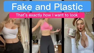My transformation into Plastic and Fake