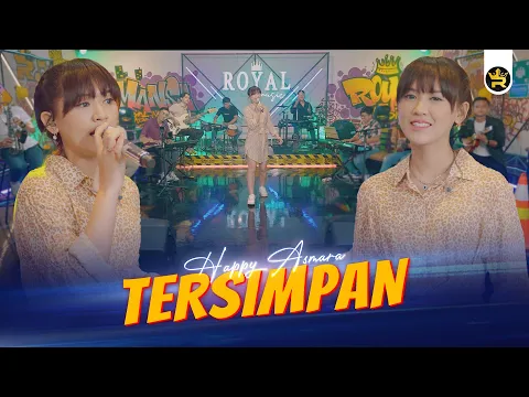 Download MP3 HAPPY ASMARA - TERSIMPAN ( Official Live Video Royal Music )