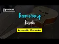 Download Lagu Boomerang - Kisah (Karaoke) Akustik Version