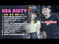 Download Lagu ESA RISTY II DO RE MI II FULL ALBUM TERBARU FEAT ERLANGGA