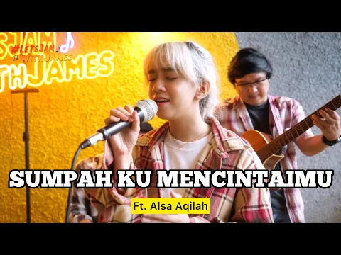 Download MP3 Sumpah Ku Mencintaimu (KERONCONG) - Alsa Aqilah ft. Fivein #LetsJamWithJames