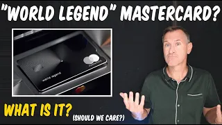 NEW World Legend Mastercard Credit Card Tier Announced When World Elite Just Isn t Enough