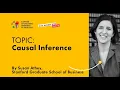 Causal Inference SUSAN ATHEY