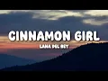 Download Lagu Lana Del Rey - Cinnamon Girl (Lyrics)