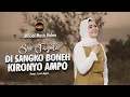 Download Lagu Di Sangko Boneh Kironyo Ampo (Official Music Video) - Sri Fayola