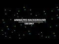 CSS Background Animation Effects CSS Animation Effects