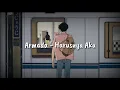 Download Lagu Armada - Harusnya Aku | lyrics ®