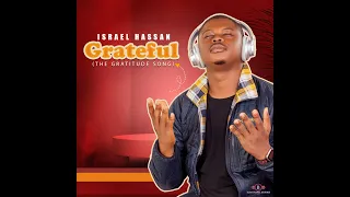 Download Israel Hassan - Grateful (The Gratitude Song) Official Lyrics video MP3