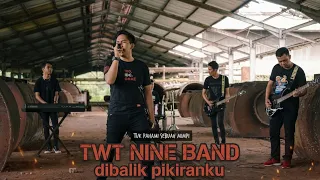 twt nine band di balik pikiranku official music video 