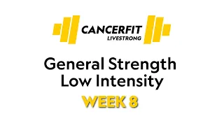 Low-Intensity General Strength Training Week 8