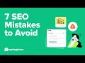 7 SEO Mistakes to Avoid Improve Google Rankings