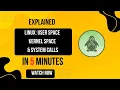 Learn User Space Kernel Space System Calls in 5 Minutes with Real Demo