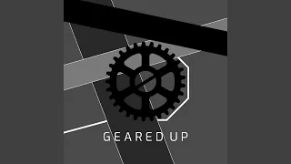 Download Geared Up MP3