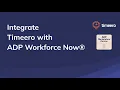 Timeero ADP Workforce Now Integration Track Time Mileage Seamlessly