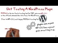 Unit Testing for a faster and more secure Wordpress