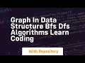 graph in data structure bfs dfs algorithms learn coding