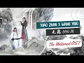 Download Lagu Wu Ji [The Untamed OST] - Xiao Zhan \u0026 Wang Yibo (Lirik dan Terjemahan Indonesia)