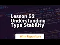 lesson 52 understanding type stability