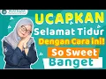 Variasi Ucapan Selamat Tidur Buat Orang Yang Kamu Sayang. (Kekasih,Sahabat, Dan Keluarga).