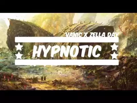 Download MP3 Vanic x Zella Day - Hypnotic