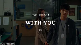 Download Oo (오오) - With You (Train OST Part 2) - LYRICS MP3