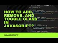 How to Add Remove and Toggle Class in JavaScript