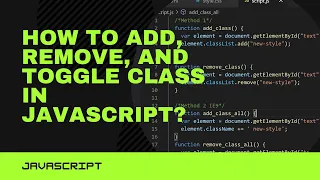 How to Add Remove and Toggle Class in JavaScript