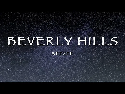 Download MP3 Weezer - Beverly Hills (Lyrics)