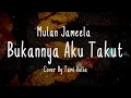 Download Lagu BUKANNYA AKU TAKUT - Mulan Jameela Cover + Lirik (Cover By Tami Aulia)