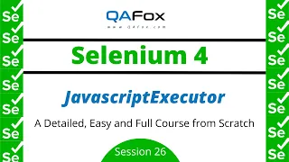 JavascriptExecutor from Scratch - Includes JavaScript and DOM Selenium 4