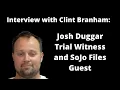Josh Duggar Trial Witness Interview Clint Branham