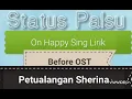 Lagu Status Palsu On Happy Sing Lirik Before OST Petualangan Sherina