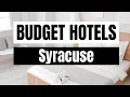 Best Budget Hotels in Syracuse