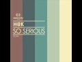H@K - So Serious (Sudad G Remix)