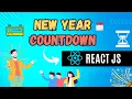 ReactJs Countdown timer New year Countdown ReactJs Tutorial