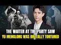 Download Lagu Yu MengLong's Night Party Waiter Reveals His Last Moment That WillMake Everyone Shiver